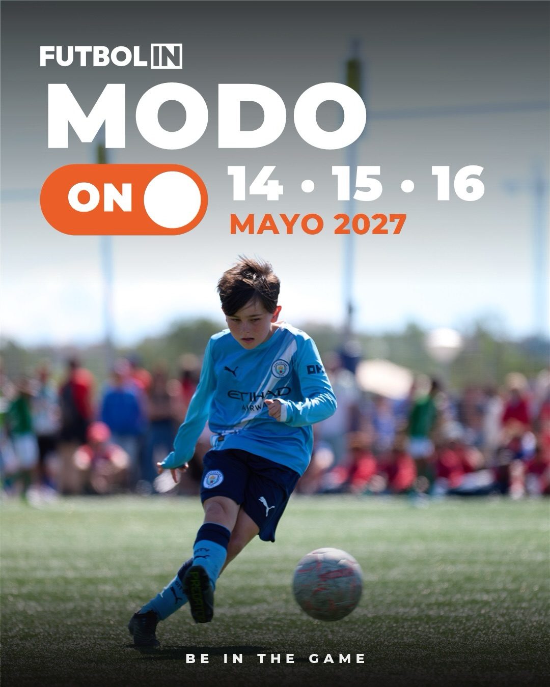 Cartel de Futbol IN: Modo ON, 14, 15 y 16 de mayo de 2027